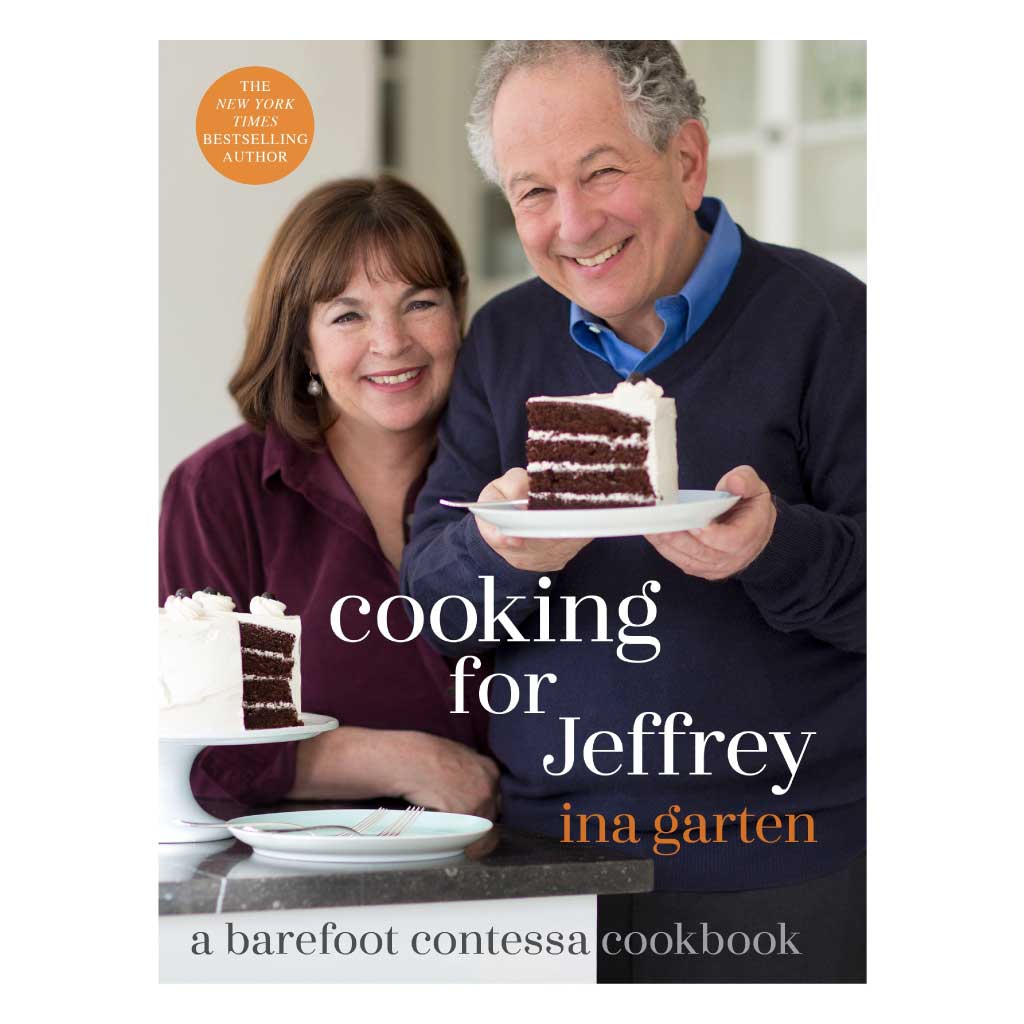 Cooking for Jeffrey: A Barefoot Contessa Cookbook