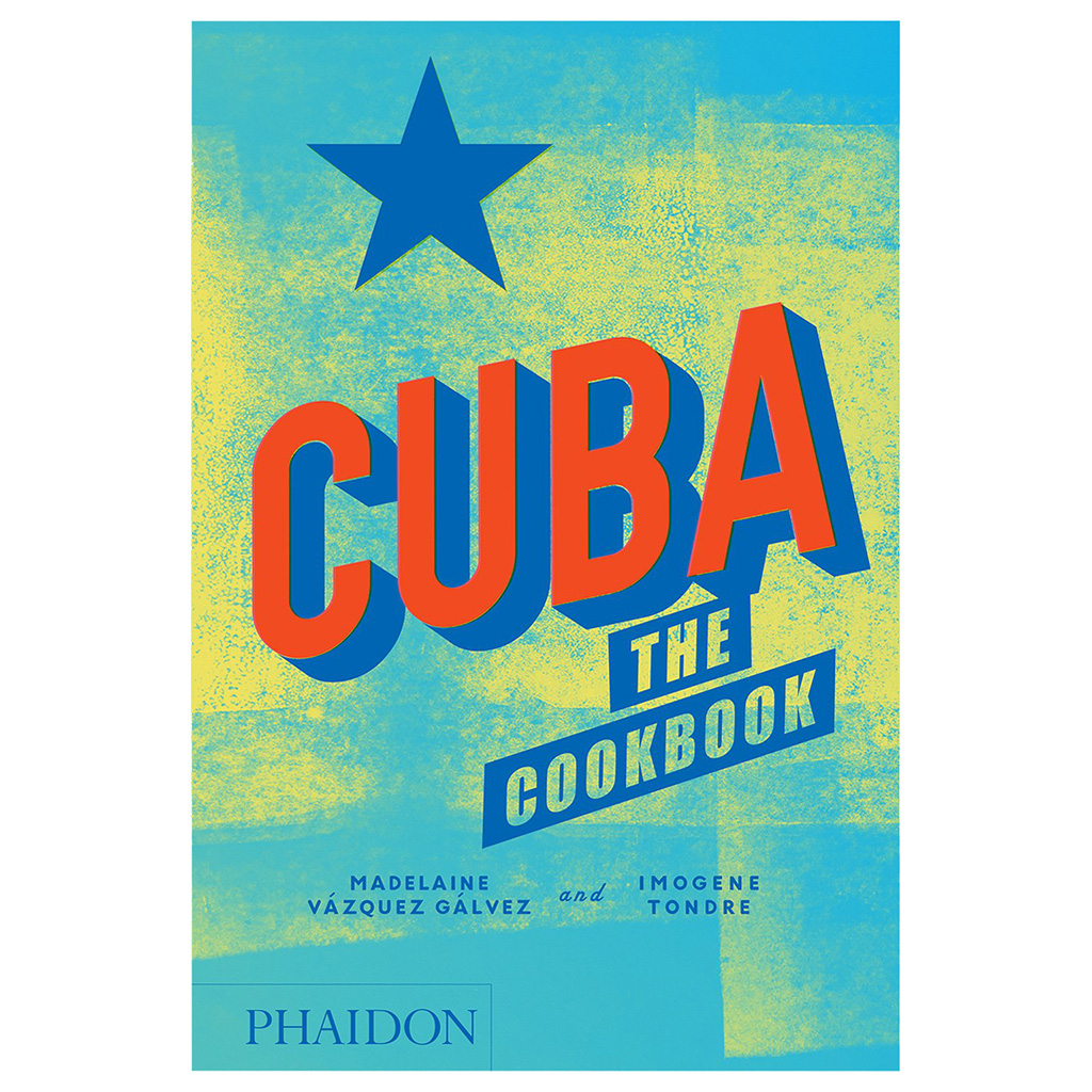 Cuba: El Libro De Cocina