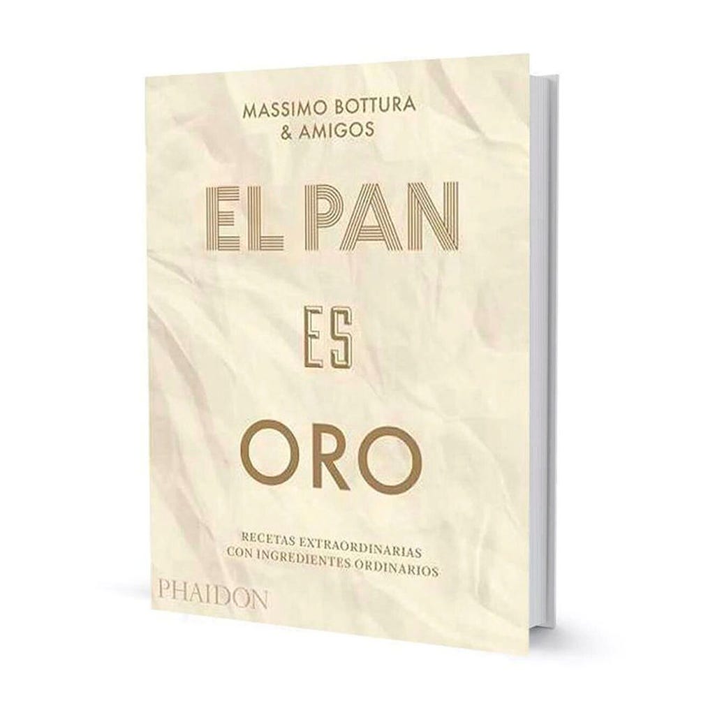 El pan es oro: Recetas extraordinarias con ingredientes ordinarios