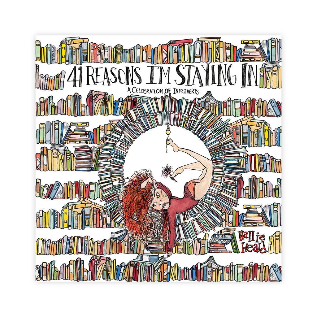 41 Reasons I'm Staying In: A Celebration of Introverts