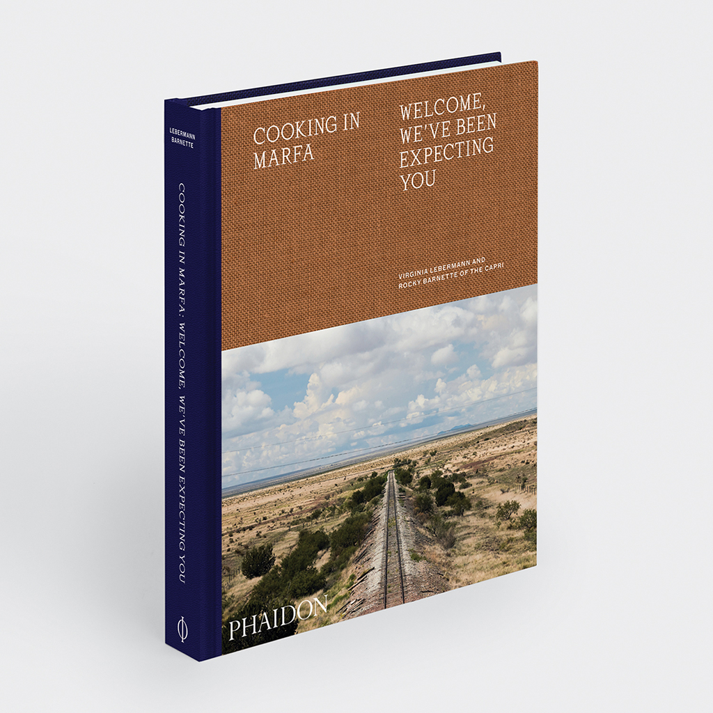 Cooking in Marfa: Welcome, We've Been Expecting You